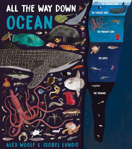 The book cover for "All the Way Down Ocean". The cover is dark blue on the left, with multiple sea creatures pictured, and light blue on the right showing the different layers of the ocean.