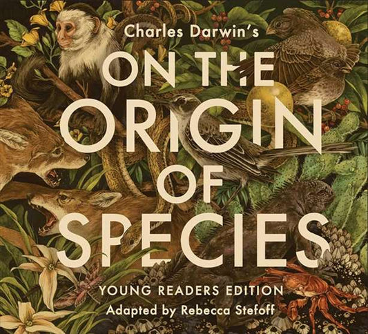 On the Origin of Species: Young Reader's Edition