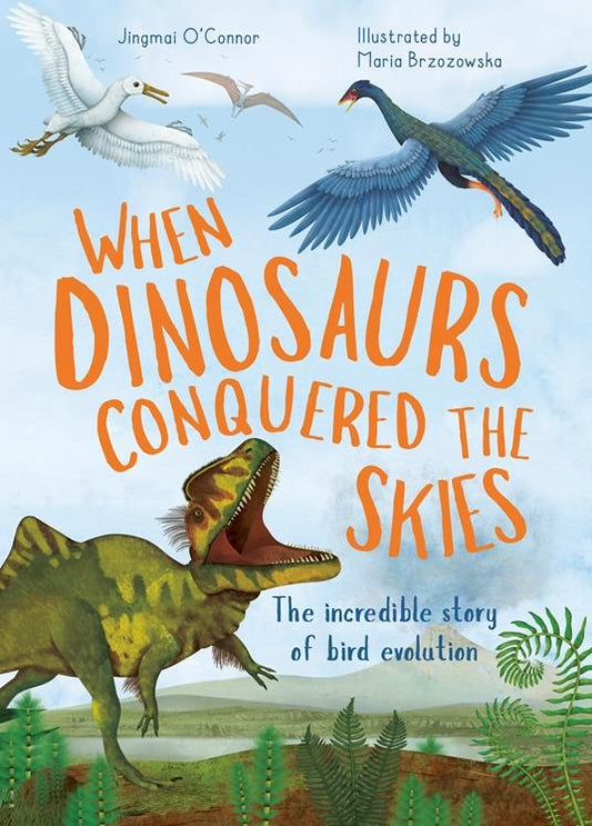 When Dinosaurs Conquered the Skies: The Incredible Story of Bird Evolution